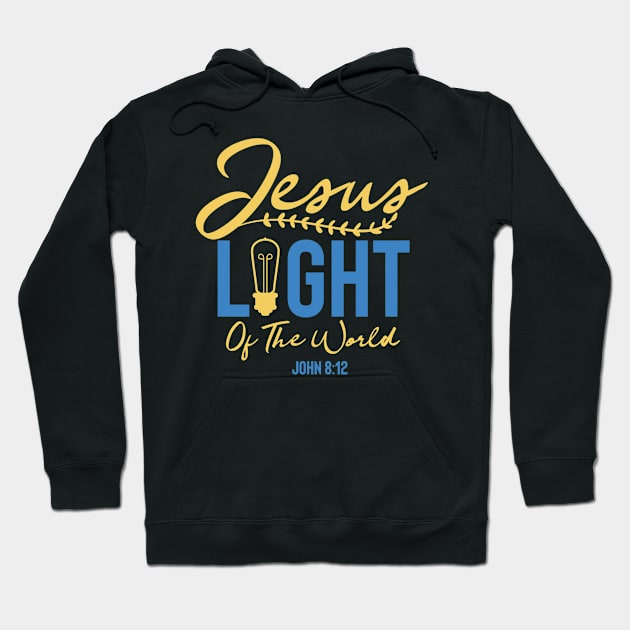 Jesus Light Of The World - Bible Verse Hoodie by GraceFieldPrints